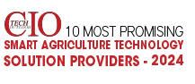 10 Most Promising Smart Agriculture Technology Solution Providers - 2024