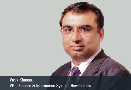 Vivek Khanna , VP - IT and Finance Havells India