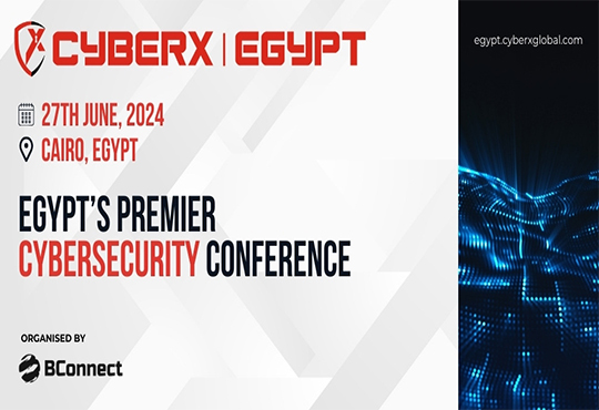 CyberX Egypt Summit & Awards 2024: Shaping the Future of Cybersecurity