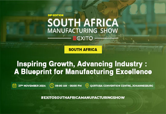 Embracing the Future of Manufacturing with the 26th Edition of the South Africa Manufacturing Show